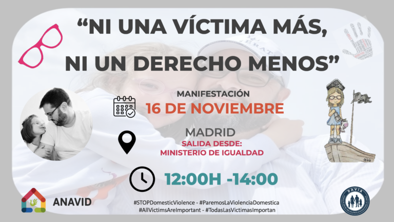 Manifestación 16 de noviembre en Madrid de Anavid. Por TODAS las víctimas de Violencia Doméstica, por los derechos y bienestar superior de los niños, por la igualdad ante la ley y la presunción de inocencia independientemente del sexo, edad, etnia u orientación sexual. Por el Estado de Derecho.